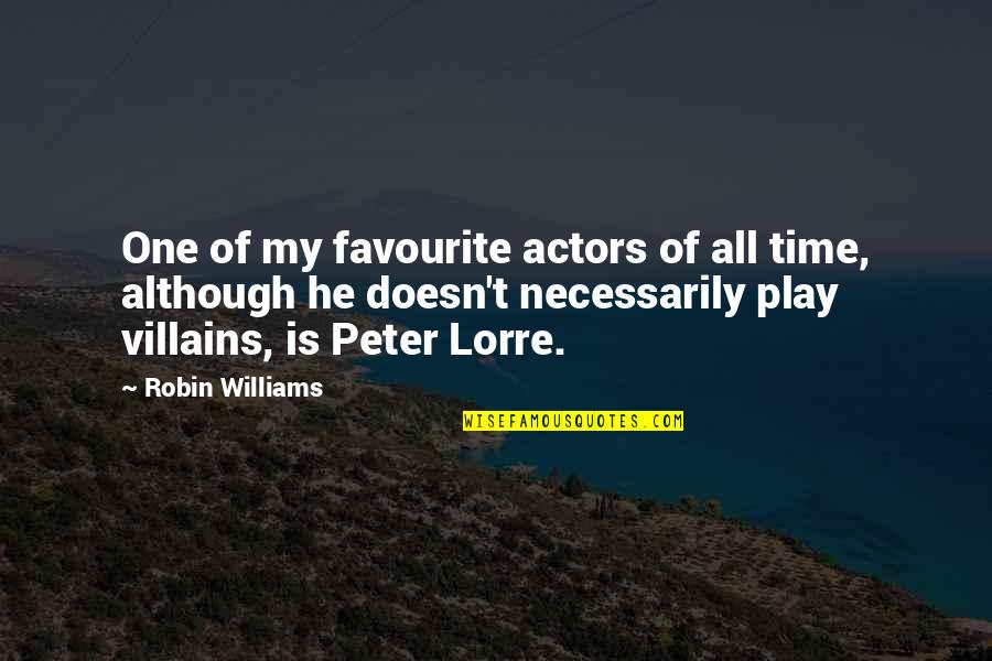 He Is My All Quotes By Robin Williams: One of my favourite actors of all time,