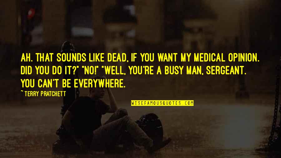 He Knew That When He Kissed This Girl Quote Quotes By Terry Pratchett: Ah. That sounds like dead, if you want He Knew That When He Kissed This Girl Quote Quotes By Terry Pratchett: Ah. That sounds like dead, if you want