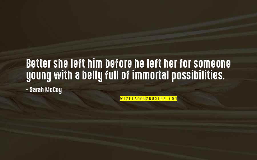 He Left Her Quotes By Sarah McCoy: Better she left him before he left her