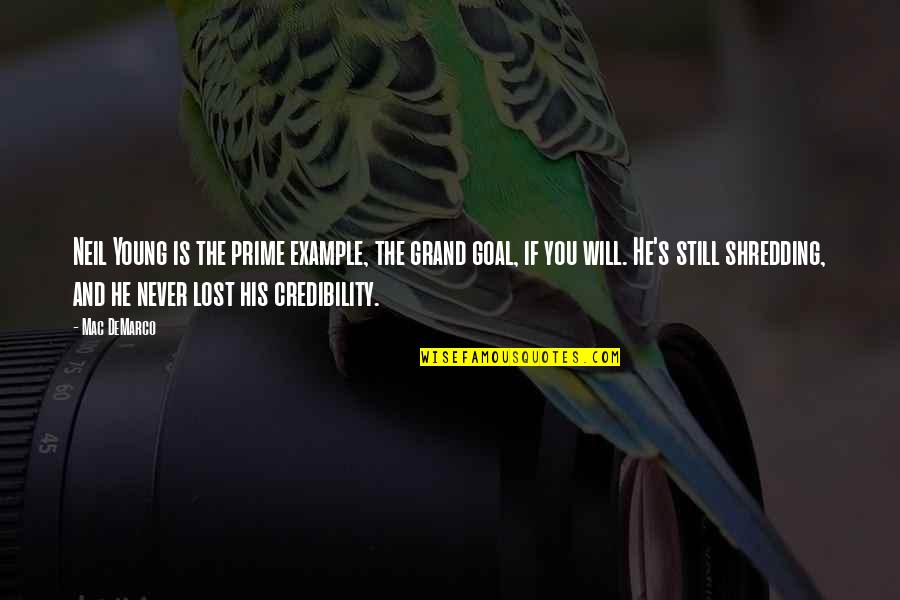 He Lost You Quotes By Mac DeMarco: Neil Young is the prime example, the grand He Lost You Quotes By Mac DeMarco: Neil Young is the prime example, the grand