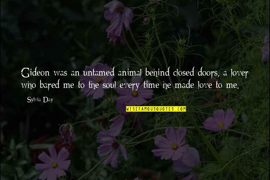 He Love Me Quotes By Sylvia Day: Gideon was an untamed animal behind closed doors,