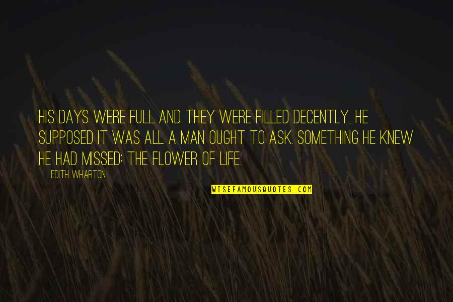 He Man Quotes By Edith Wharton: His days were full and they were filled