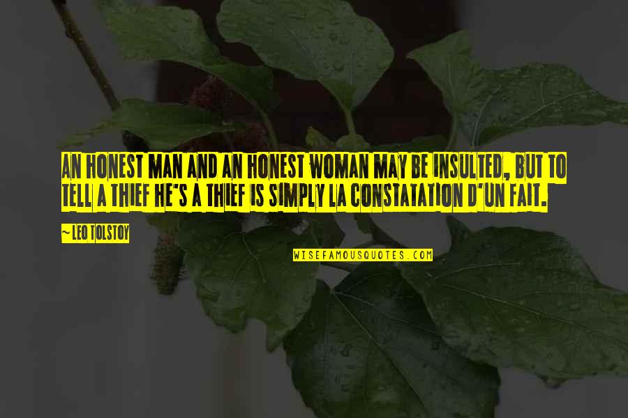 He Man Quotes By Leo Tolstoy: An honest man and an honest woman may