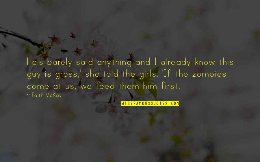 He Said And She Said Quotes By Faith McKay: He's barely said anything and I already know He Said And She Said Quotes By Faith McKay: He's barely said anything and I already know