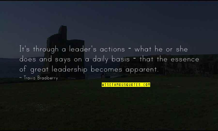 He Says She Says Quotes By Travis Bradberry: It's through a leader's actions - what he
