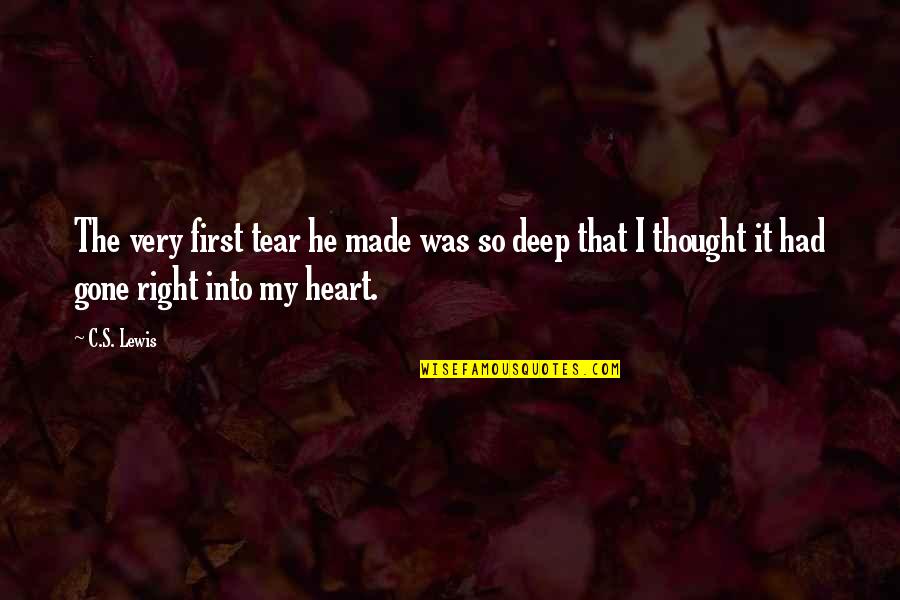 He Was Gone Quotes By C.S. Lewis: The very first tear he made was so