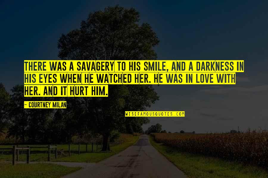He Watched Her Quotes By Courtney Milan: There was a savagery to his smile, and