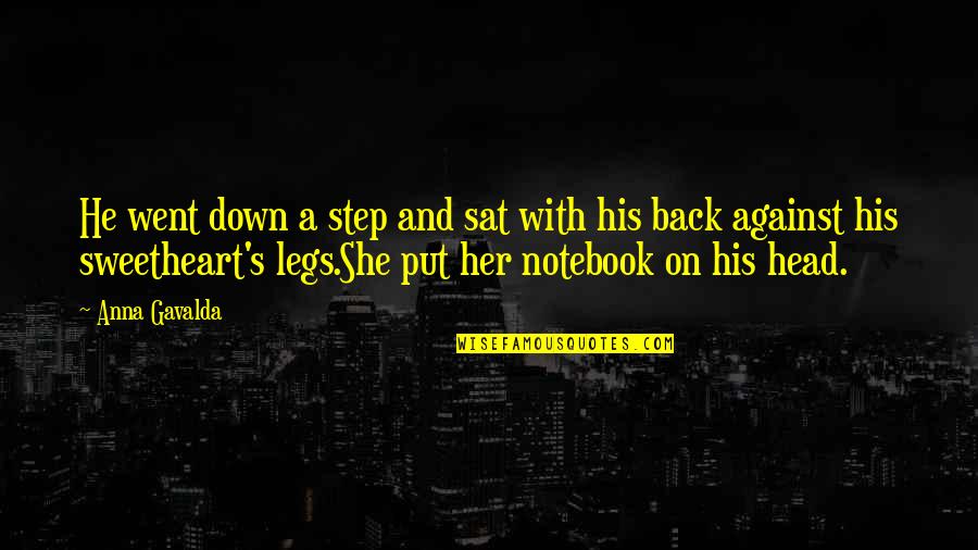 He Went Back To His Ex Quotes By Anna Gavalda: He went down a step and sat with