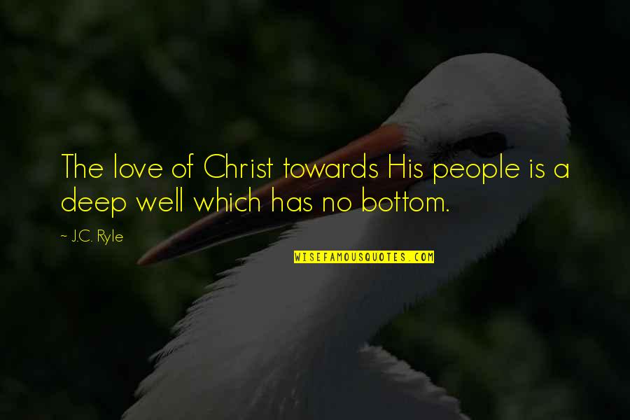 He Who Walks Alone Quotes By J.C. Ryle: The love of Christ towards His people is