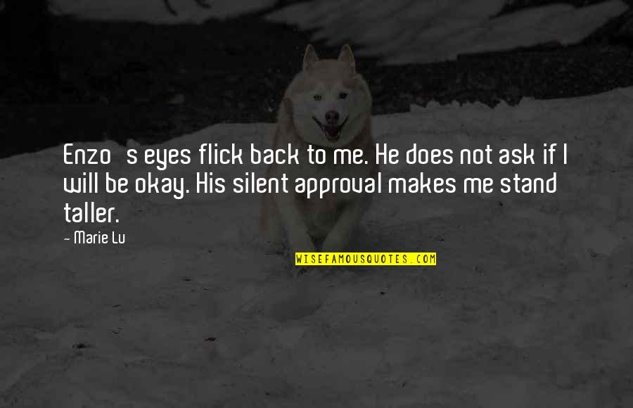 He Will Be Back Soon Quotes By Marie Lu: Enzo's eyes flick back to me. He does