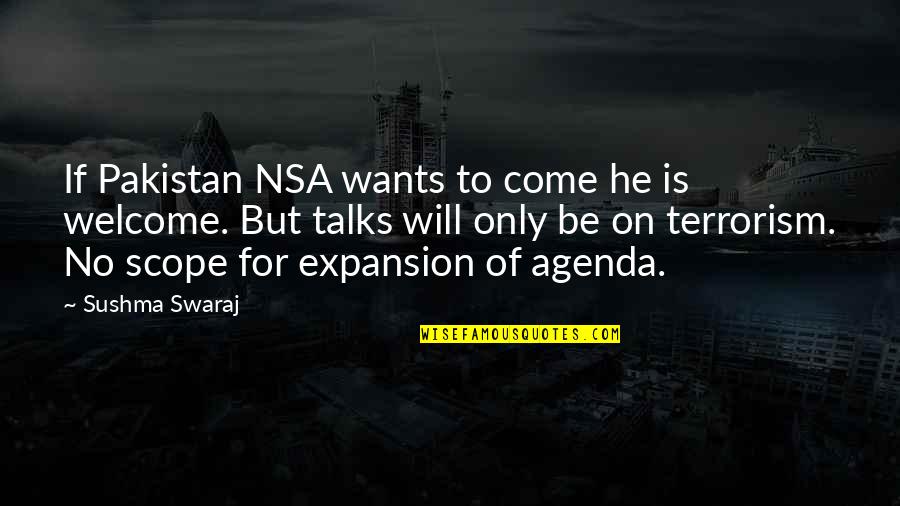 He Will Come Quotes By Sushma Swaraj: If Pakistan NSA wants to come he is