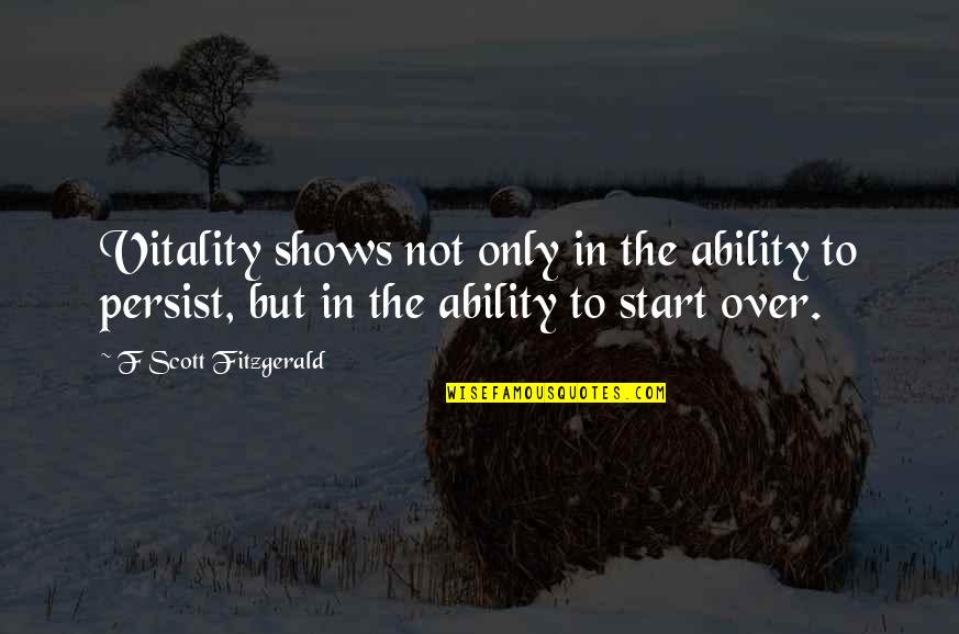 Heacox Insurance Quotes By F Scott Fitzgerald: Vitality shows not only in the ability to