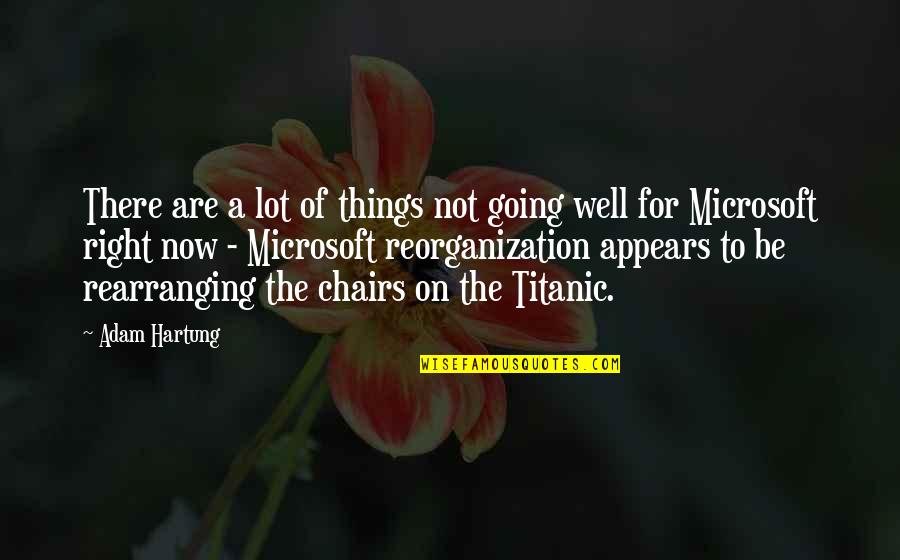Head Full Of Curls Quotes By Adam Hartung: There are a lot of things not going Head Full Of Curls Quotes By Adam Hartung: There are a lot of things not going