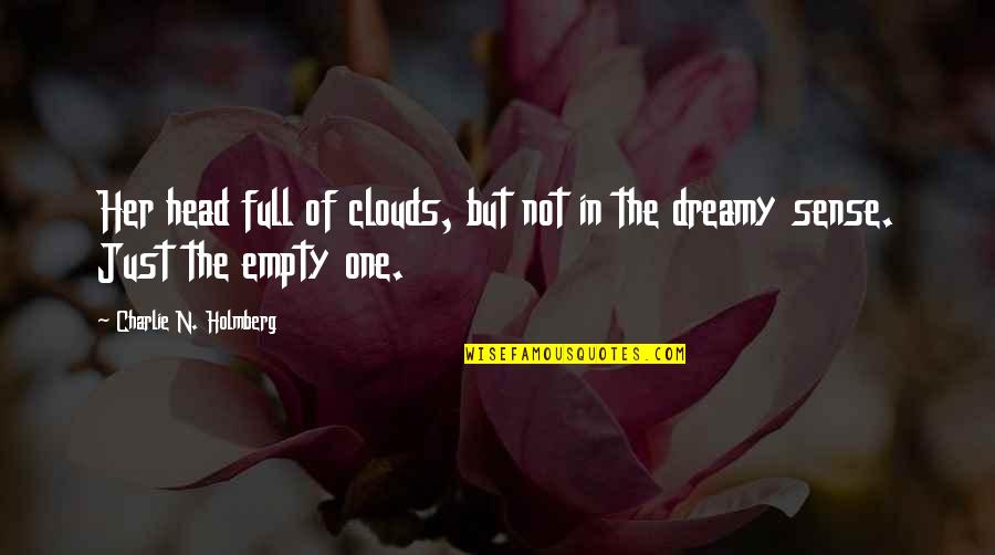 Head In Clouds Quotes By Charlie N. Holmberg: Her head full of clouds, but not in