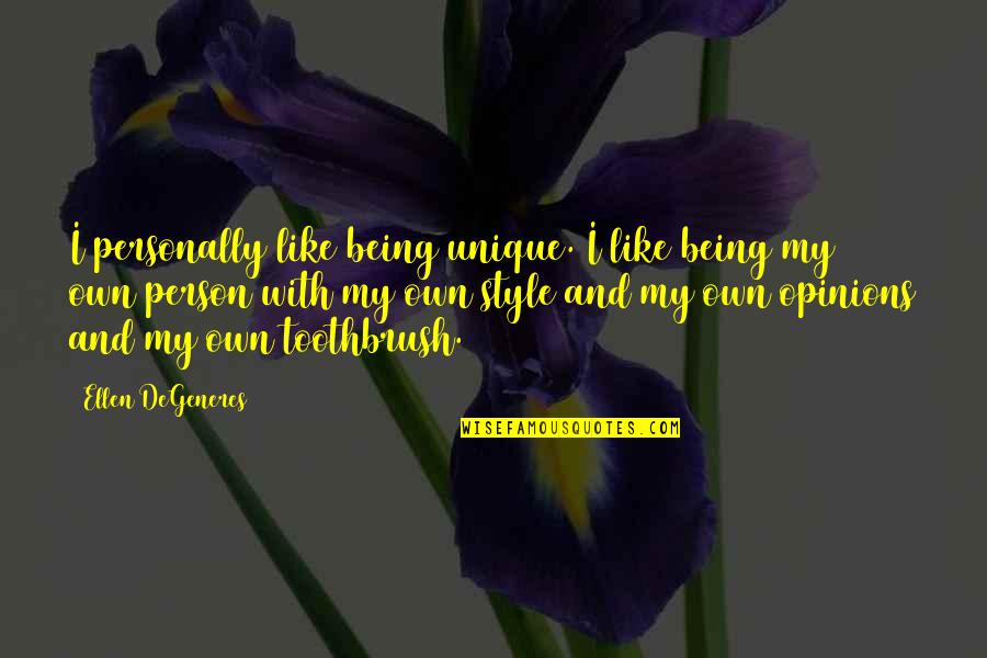 Head On Straight Quotes By Ellen DeGeneres: I personally like being unique. I like being