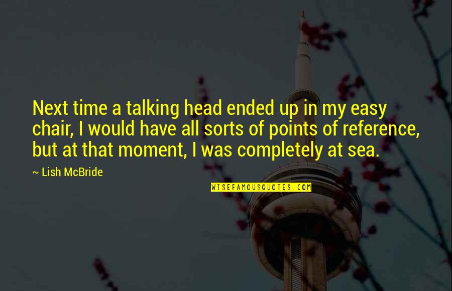 Head Up Quotes By Lish McBride: Next time a talking head ended up in