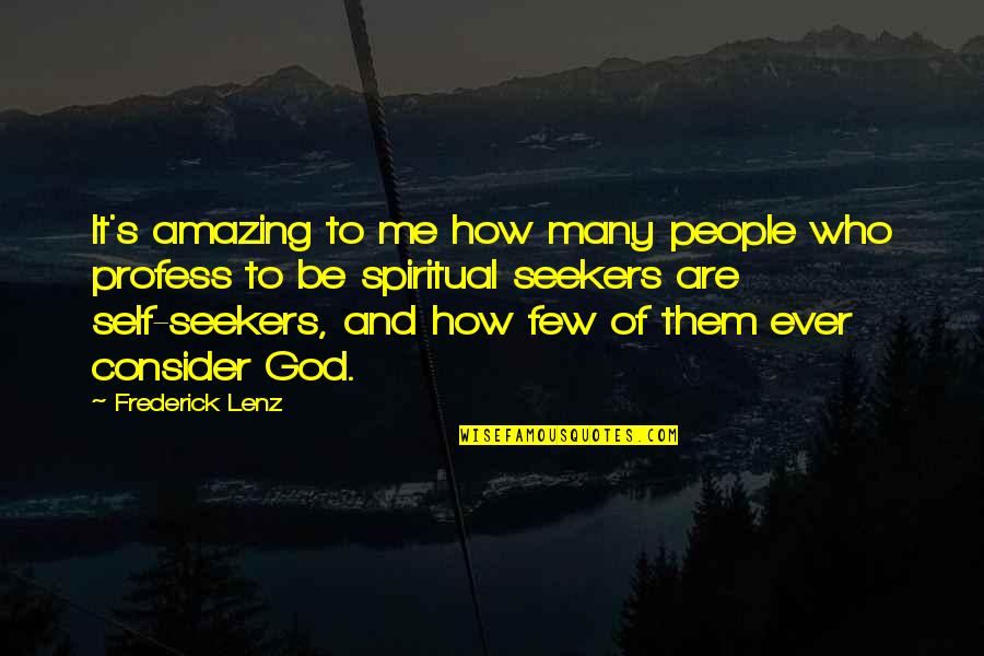 Headboard's Quotes By Frederick Lenz: It's amazing to me how many people who