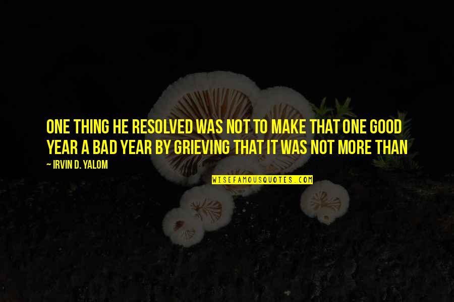 Headbone Jesu Quotes By Irvin D. Yalom: One thing he resolved was not to make Headbone Jesu Quotes By Irvin D. Yalom: One thing he resolved was not to make