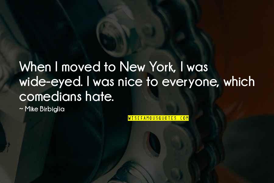 Heading A Soccer Ball Quotes By Mike Birbiglia: When I moved to New York, I was Heading A Soccer Ball Quotes By Mike Birbiglia: When I moved to New York, I was