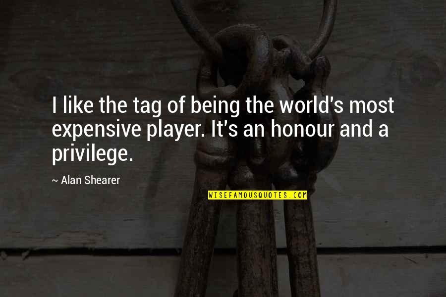 Headless Statue Quotes By Alan Shearer: I like the tag of being the world's