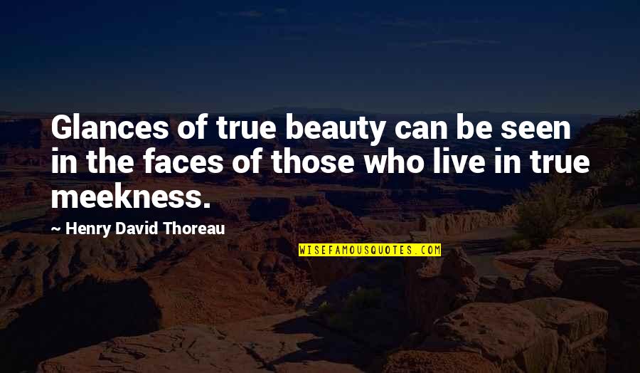 Headline Love Quotes By Henry David Thoreau: Glances of true beauty can be seen in