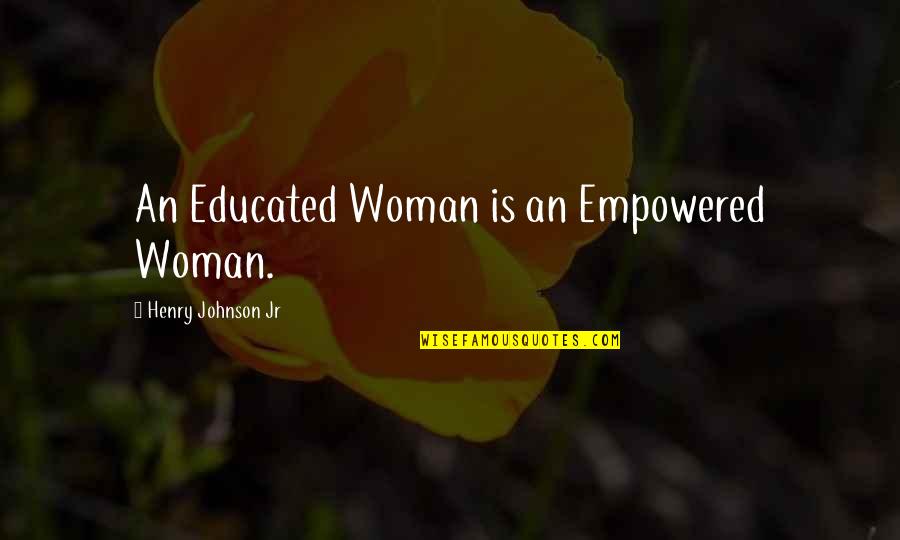 Headpiece Crossword Quotes By Henry Johnson Jr: An Educated Woman is an Empowered Woman.