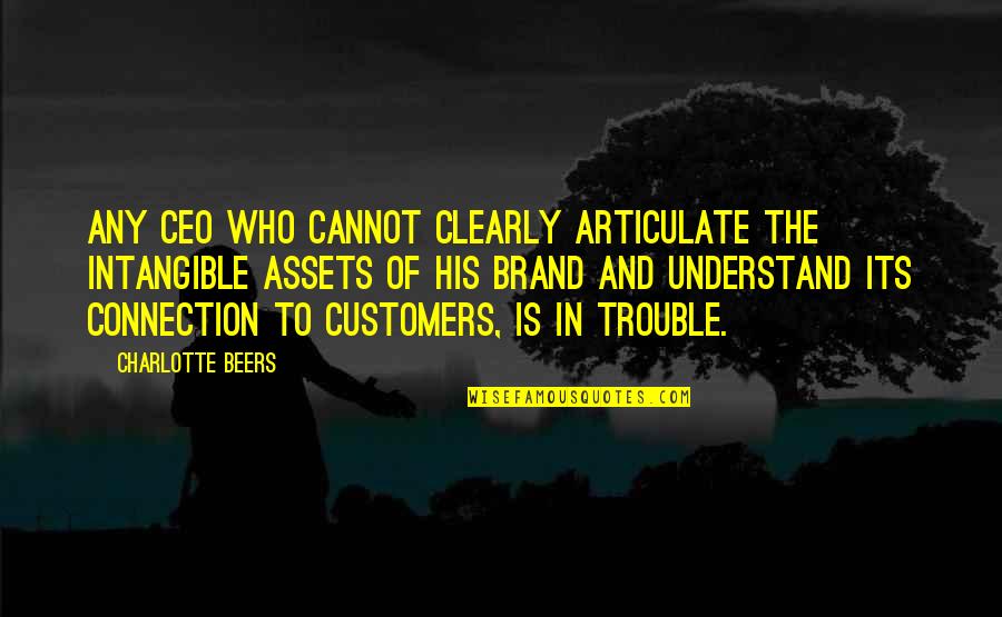 Headset Quotes By Charlotte Beers: Any CEO who cannot clearly articulate the intangible