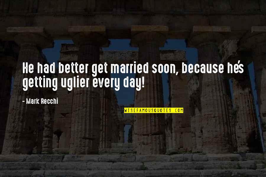 Headsets For Iphone Quotes By Mark Recchi: He had better get married soon, because he's