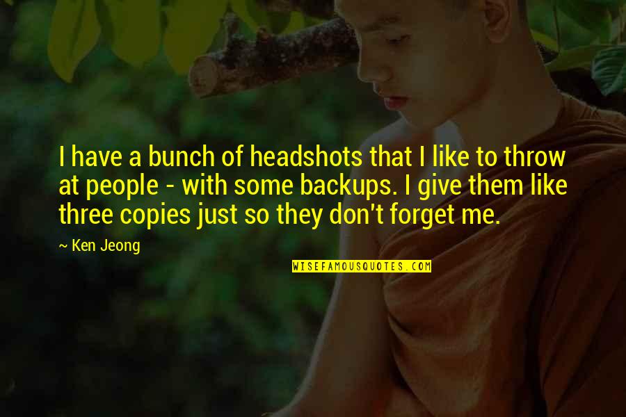 Headshots Quotes By Ken Jeong: I have a bunch of headshots that I