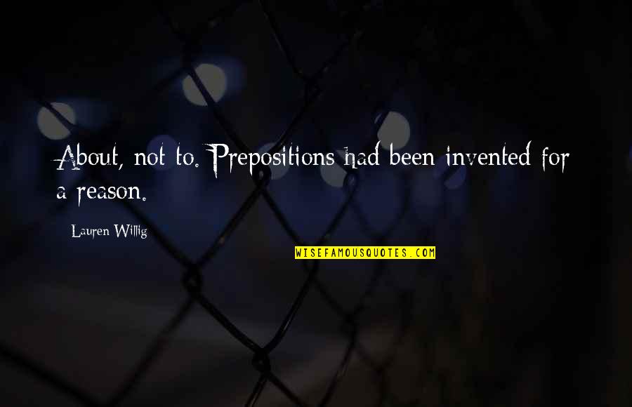 Headstands Quotes By Lauren Willig: About, not to. Prepositions had been invented for