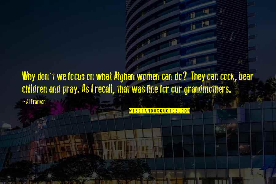 Headstone Funny Quotes By Al Franken: Why don't we focus on what Afghan women Headstone Funny Quotes By Al Franken: Why don't we focus on what Afghan women