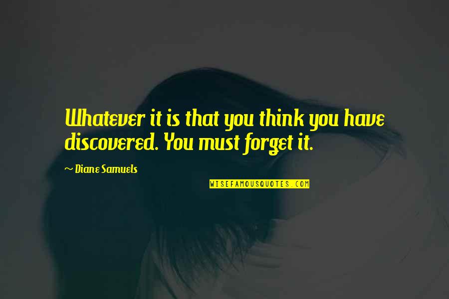 Healing From Abuse Quotes By Diane Samuels: Whatever it is that you think you have