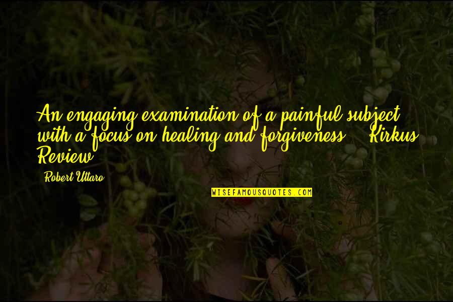 Healing From Depression Quotes By Robert Uttaro: An engaging examination of a painful subject, with