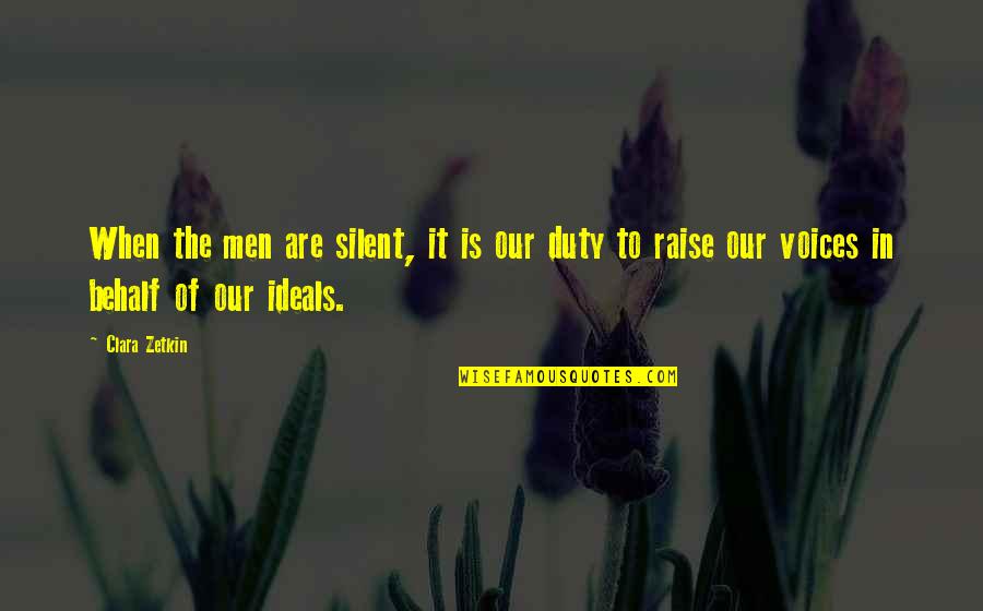 Healing Power Of The Sea Quotes By Clara Zetkin: When the men are silent, it is our