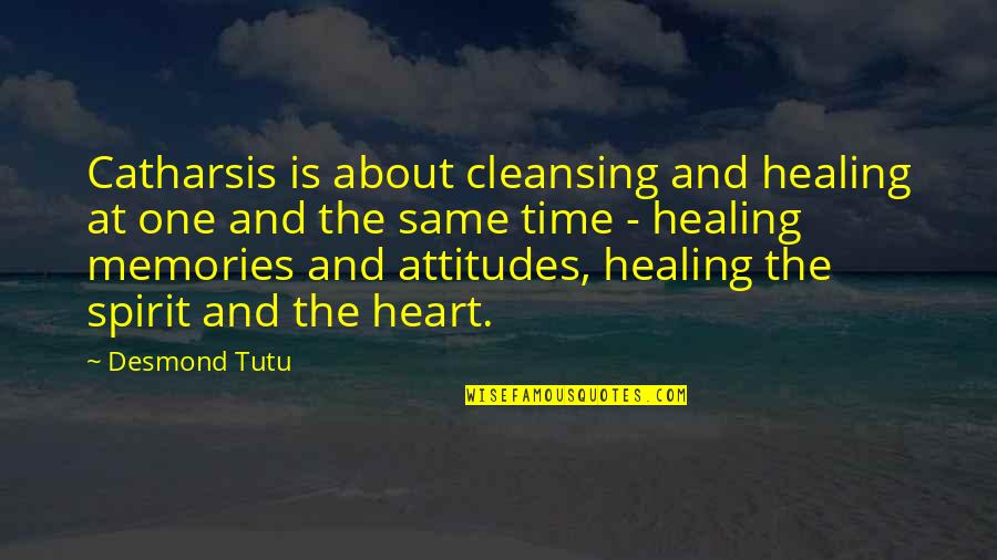 Healing Time Quotes By Desmond Tutu: Catharsis is about cleansing and healing at one Healing Time Quotes By Desmond Tutu: Catharsis is about cleansing and healing at one