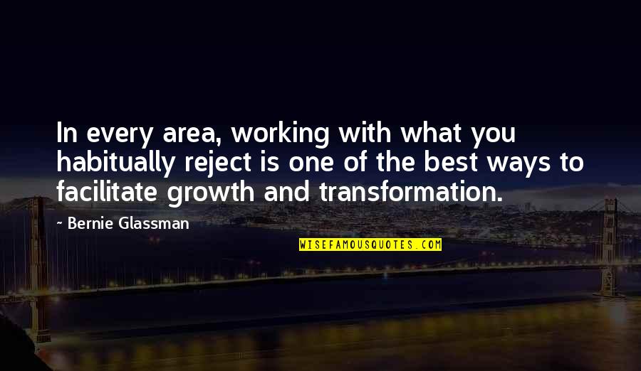 Health And Aging Quotes By Bernie Glassman: In every area, working with what you habitually