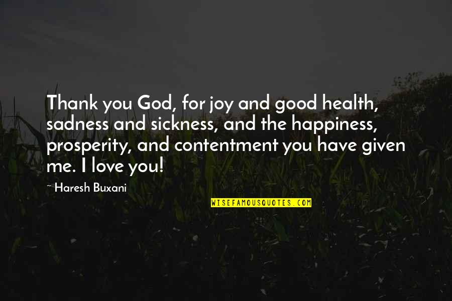 Health And Prosperity Quotes By Haresh Buxani: Thank you God, for joy and good health,