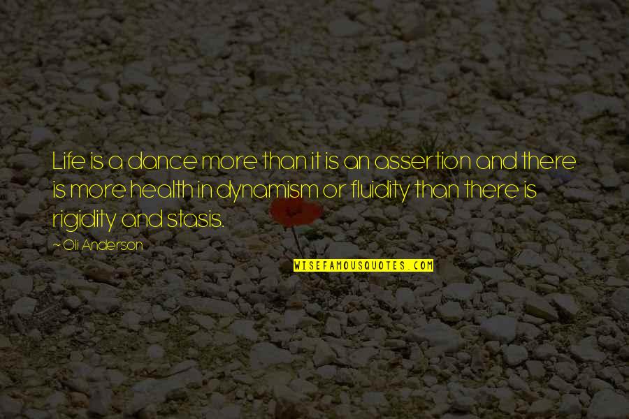 Health And Quotes By Oli Anderson: Life is a dance more than it is Health And Quotes By Oli Anderson: Life is a dance more than it is