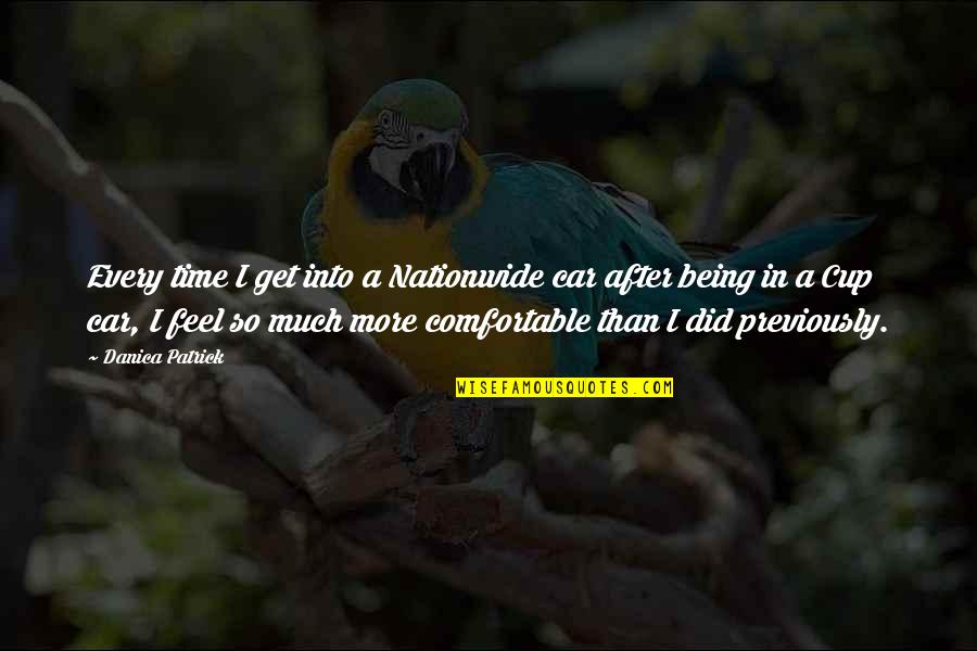 Health Coincidence Quotes By Danica Patrick: Every time I get into a Nationwide car Health Coincidence Quotes By Danica Patrick: Every time I get into a Nationwide car