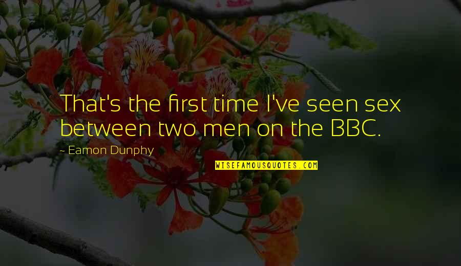 Health Coincidence Quotes By Eamon Dunphy: That's the first time I've seen sex between