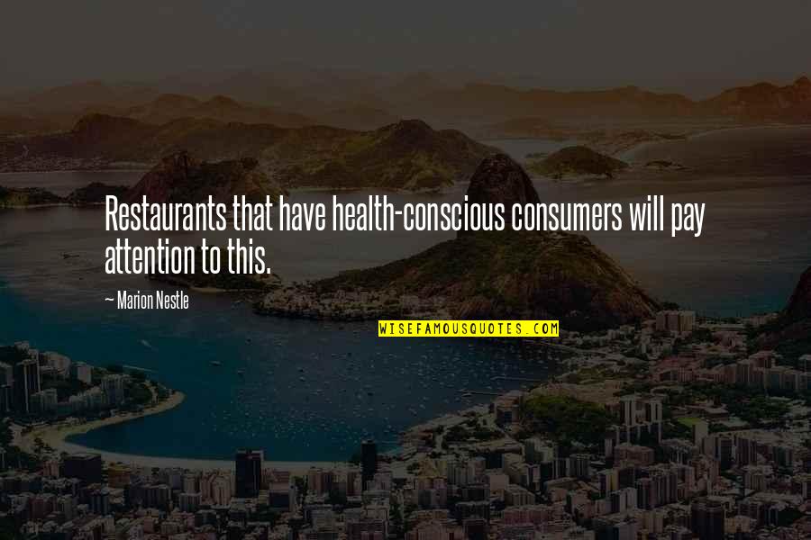 Health Conscious Quotes By Marion Nestle: Restaurants that have health-conscious consumers will pay attention