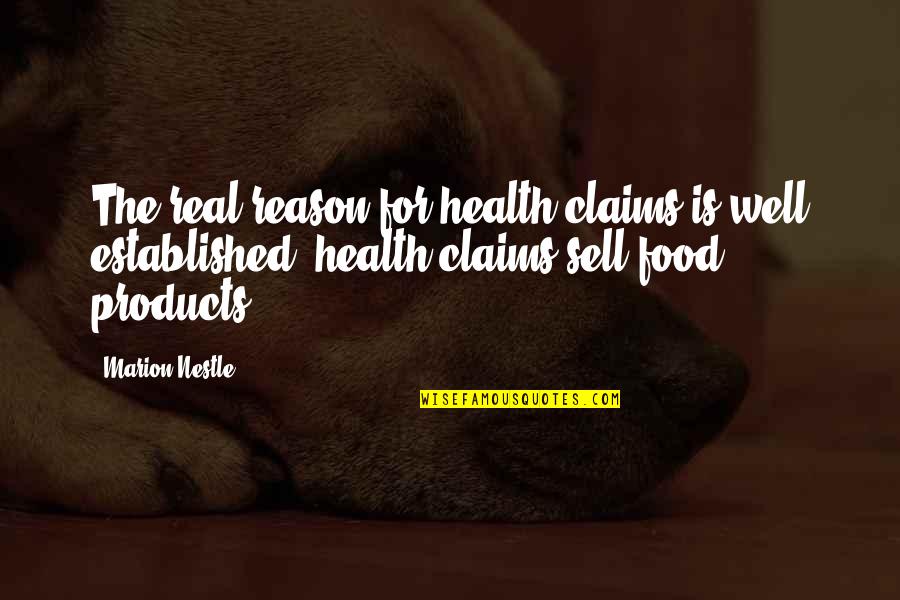 Health Food Quotes By Marion Nestle: The real reason for health claims is well