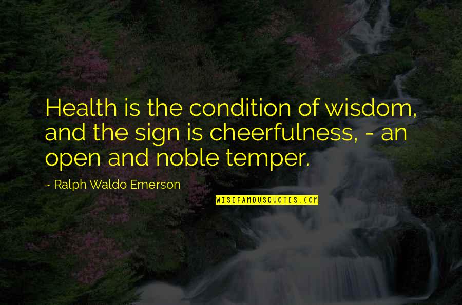 Health Plus Quotes By Ralph Waldo Emerson: Health is the condition of wisdom, and the