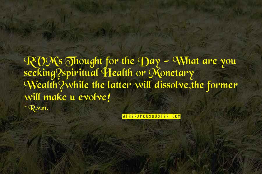 Health Vs Wealth Quotes By R.v.m.: RVM's Thought for the Day - What are Health Vs Wealth Quotes By R.v.m.: RVM's Thought for the Day - What are