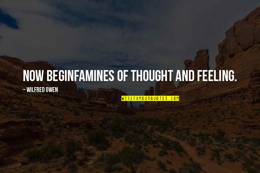 Health Wellness And Fitness Quotes By Wilfred Owen: Now beginFamines of thought and feeling.