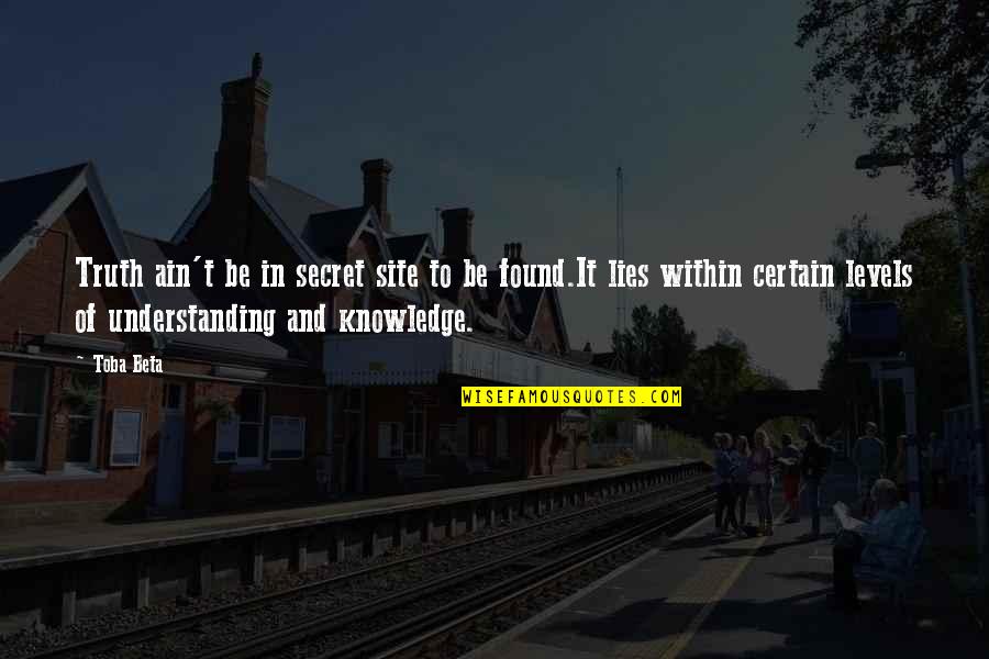 Healthcare Transformation Quotes By Toba Beta: Truth ain't be in secret site to be Healthcare Transformation Quotes By Toba Beta: Truth ain't be in secret site to be