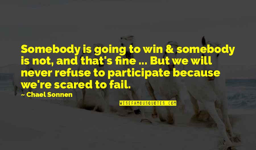 Healthcare Workers Quotes By Chael Sonnen: Somebody is going to win & somebody is