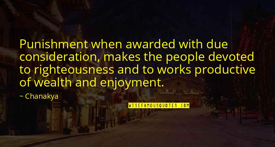 Healthspan Quotes By Chanakya: Punishment when awarded with due consideration, makes the Healthspan Quotes By Chanakya: Punishment when awarded with due consideration, makes the