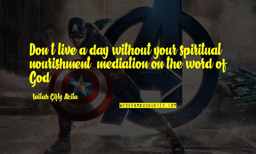 Healthy Food Motivational Quotes By Lailah Gifty Akita: Don't live a day without your spiritual nourishment; Healthy Food Motivational Quotes By Lailah Gifty Akita: Don't live a day without your spiritual nourishment;