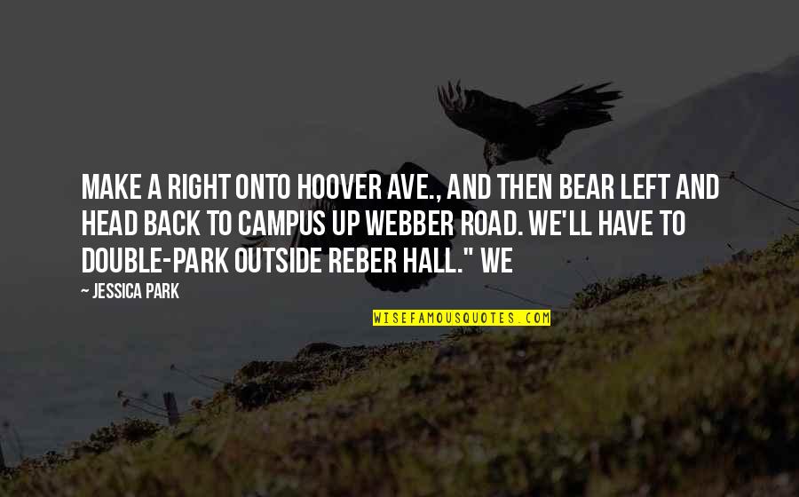 Healthy Kidney Quotes By Jessica Park: Make a right onto Hoover Ave., and then
